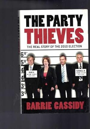 The Party Thieves: The Real Story of the 2010 Election