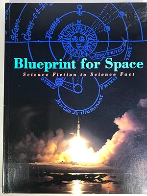 Blueprint for Space: Science Fiction to Science Fact