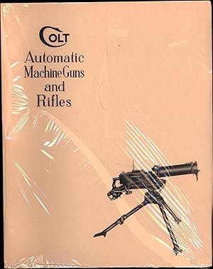 Colt Automatic Machine Guns and Rifles (1993 REPRINT OF 1930s MANUALS)