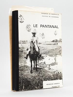 Le Pantanal. Contribution à la connaissance géographique des grands marais de la zone intertropic...