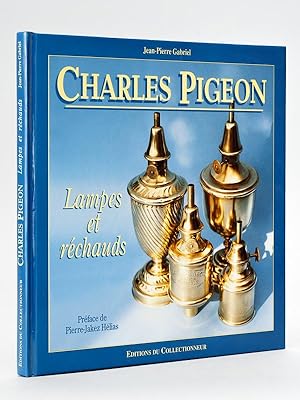 Charles Pigeon. Lampes et Réchauds