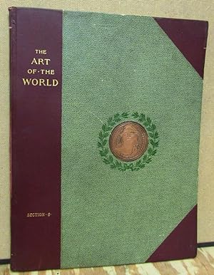 The Art of the World Illustrated in the Paintings, Statuary, and Architecture of the World's Colu...