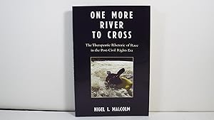One More River to Cross: The Therapeutic Rhetoric of Race in the Post-Civil Rights Era