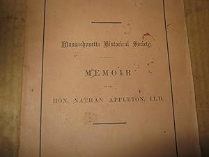 Memoir Of The Hon. Nathan Appleton Ll. D. Prepared Agreeably To A Resolution Of The Massachusetts...