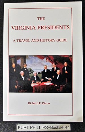 The Virginia Presidents: A Travel and History Guide