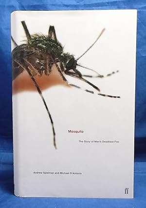 Mosquito: The Story of Man's Deadliest Foe