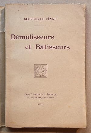 DEMOLISSEURS ET BATISSEURS.