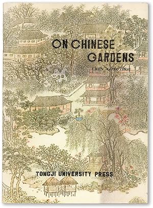 On Chinese Gardens / Shuo Yuan (Text in English and Chinese)