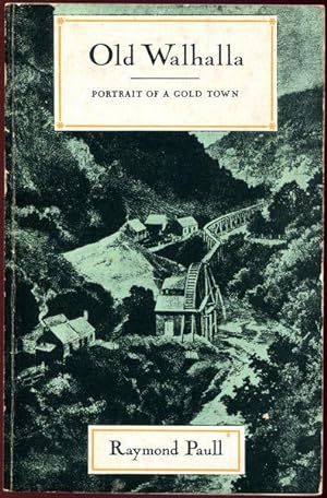 Old Walhalla: Portrait of a Gold Town