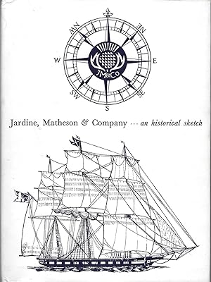 Jardine, Matheson & Company.an historical sketch