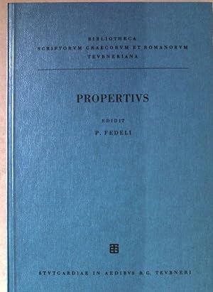 Sexti Properti elegiarum libri IV. Bibliotheca scriptorum Graecorum et Romanorum Teubneriana