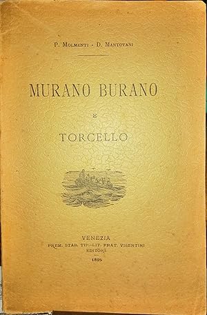 Murano Burano e Torcello. Estratto dal libro "Le isole della laguna di Venezia" in corso di stampa.