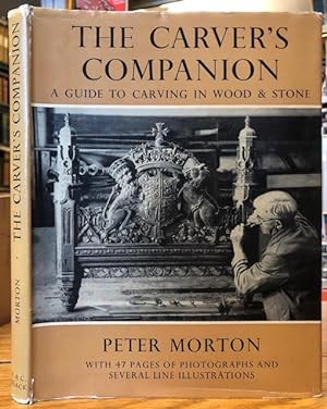 The Carver's Companion : A Guide to Carving in Wood and Stone