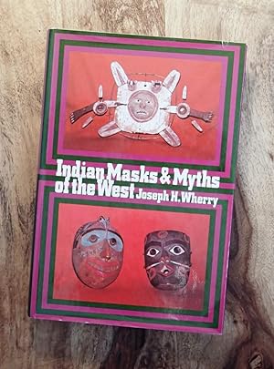 INDIAN MASKS & MYTHS OF THE WEST