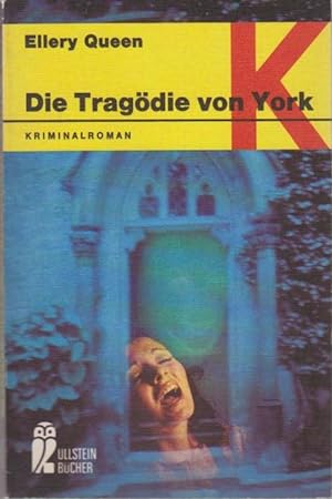 Die Tragödie von York : Kriminalroman / Ellery Queen. [Übers. von Martin Lewitt] / Ullstein-Büche...