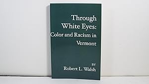 Through White Eyes: Color and Racism in Vermont