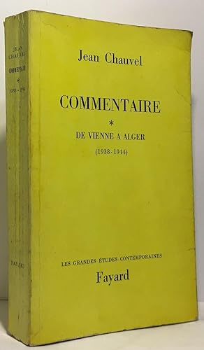 Commentaire - de Vienne à Alger 1938 - 1944