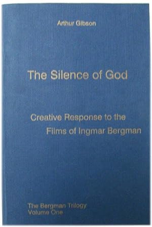 The Silence of God: Creative Response to the Films of Ingmar Bergman