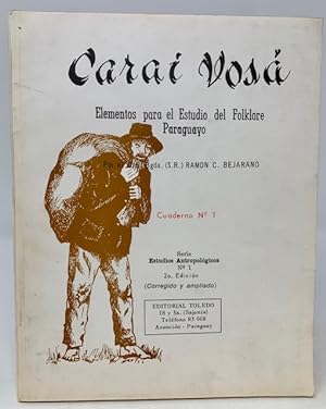 Carai Vosa Elementos Para El Estudio Del Folklore Paraguaya (materials for the Study of Paraguaya...