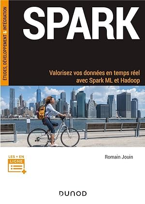 Spark ; valorisez vos données en temps réel avec Spark ML et Hadoop