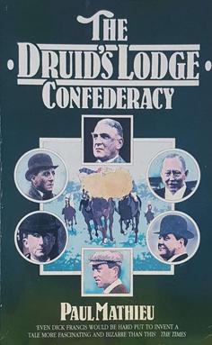 The Druid's Lodge Confederacy - The Gamblers Who Made Racing Pay