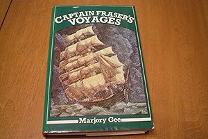 Gee Captain Fraser'S Voyages 1861-1892