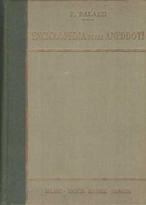 Enciclopedia degli aneddoti , volume primo e volume secondo
