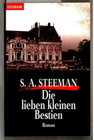 Die lieben kleinen Bestien : Roman. S. A. Steeman. Aus dem Franz. übertr. von Hannes W. A. Schoel...