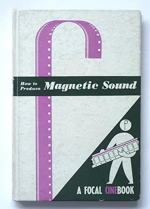HOW TO PRODUCE MAGNETIC SOUND FOR FILMS