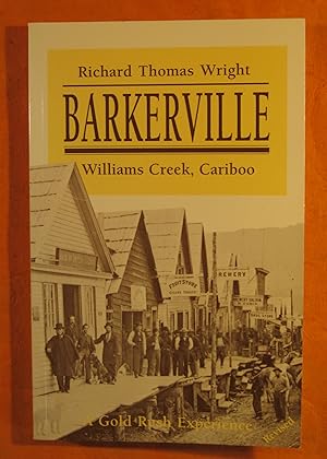 Barkerville: Williams Creek, Cariboo