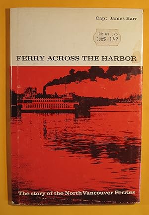 Ferry Across the Harbor: The Story of the North Vancouver Ferries