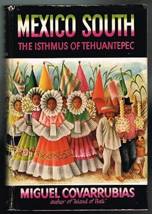 Mexico South: The Isthmus of Tehuantepec (SIGNED FIRST EDITION)
