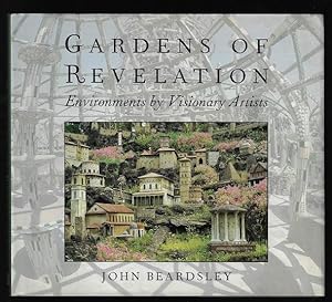 Gardens of Revelation: Environments by Visionary Artists