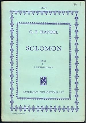 Solomon: An Oratorio, Abridged And Revised Version Edited By J. Michael Diack.