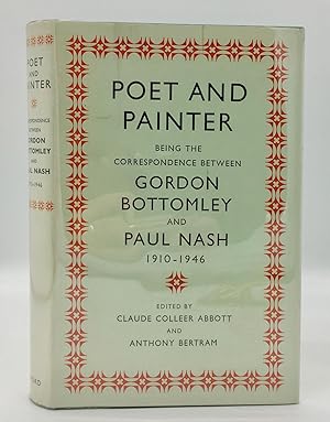 Poet & Painter: Being the Correspondence between Gordon Bottomley and Paul Nash, 1910