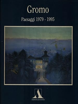 Gromo. Paesaggi 1979-1995