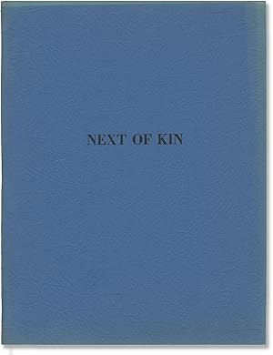 Next of Kin (Original screenplay for an unproduced film)