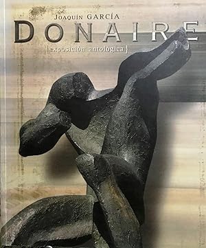 Donaire ( exposición antológica ). Comisaria : Gianna Prodan