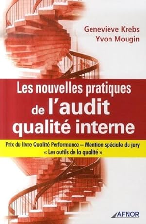 Les nouvelles pratiques de l'audit qualité interne. prix du livre Qualité performance, mention sp...