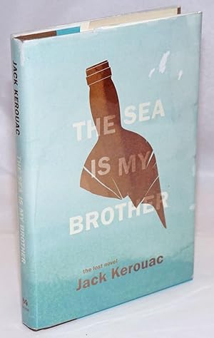 The Sea is My Brother the lost novel