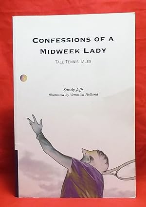 Confessions of a Midweek Lady: Tall Tennis Tales