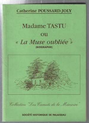 Madame Tastu ou La muse oubliée : Biographie (Les carnets de la mémoire)