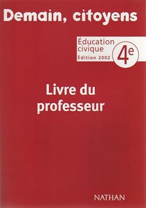 Education civique 4e 2002. Livre de professeur - Collectif