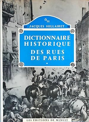 Dictionnaire historique des rues de Paris Tomes I & II + suppl?ment - Jacques Hillairet