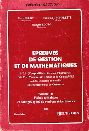  preuves de gestion et de math matiques BTS Tome II - Marc Belot