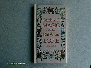 Gardener's Magic and Other Old Wives' Lore