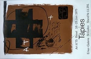 Tapies. Art 6'75 Basel. Erker-Galerie St. Gallen. Stand Nr. 11.291. [Signiertes Plakat, Original-...