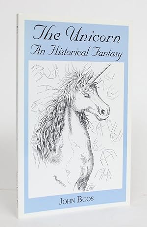 The Unicorn: An Historical Fantasy