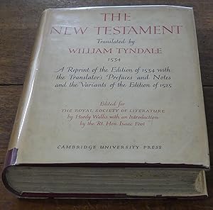 The New Testament Translated By William Tyndale 1534 A Reprint of the Edition of 1543 with the Tr...