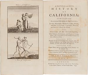 A NATURAL AND CIVIL HISTORY OF CALIFORNIA: CONTAINING AN ACCURATE DESCRIPTION OF THAT COUNTRY.THE...
